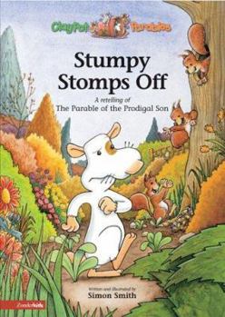 Hardcover Stumpy Stomps Off: A Retelling of the Parable of the Prodigal Son Book