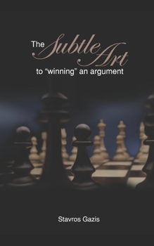 Paperback The Subtle Art of "Winning" an Argument Book