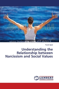 Paperback Understanding the Relationship between Narcissism and Social Values Book