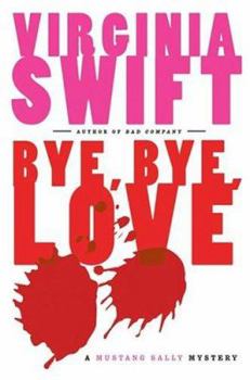 Bye, Bye, Love - Book #3 of the Mustang Sally