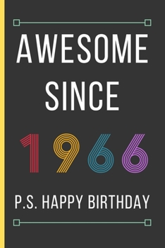 Awesome Since 1966: Birthday Gifts For Men / Women: Small Lined Notebook / Journal To Write In (6" x 9")
