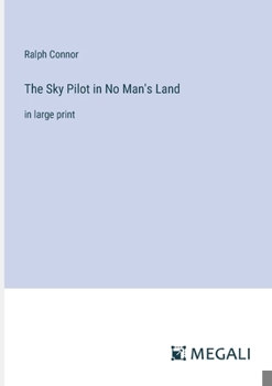 Paperback The Sky Pilot in No Man's Land: in large print Book