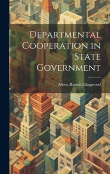 Hardcover Departmental Cooperation in State Government Book