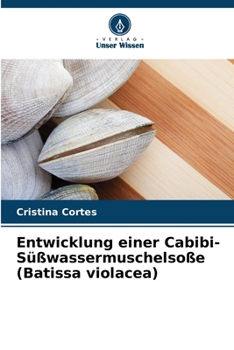 Paperback Entwicklung einer Cabibi-Süßwassermuschelsoße (Batissa violacea) [German] Book