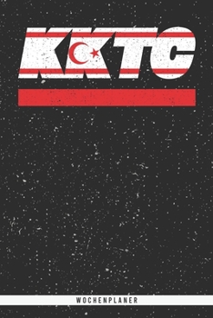 Paperback Kktc: Nordzypern Wochenplaner mit 106 Seiten in wei?. Organizer auch als Terminkalender, Kalender oder Planer mit der nordzy [German] Book