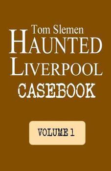 Paperback Haunted Liverpool Casebook Book