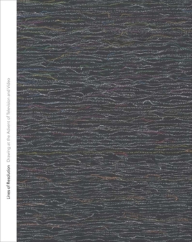 Paperback Lines of Resolution: Drawing at the Advent of Television and Video Book