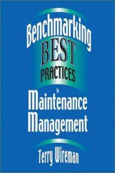 Hardcover Benchmarking Best Practices in Maintenance Management Book