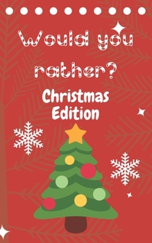 Would You Rather Christmas Edition: Family Activity Book