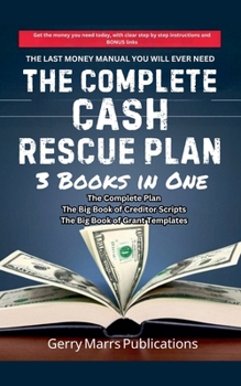 The Complete Cash Rescue Plan: 3 Books in One