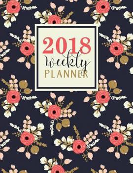 Paperback Weekly Planner: 2018 Weekly Planner: Coral Florals on Navy Book