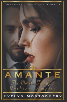 Amante - Book #2 of the Dominant Love Duet