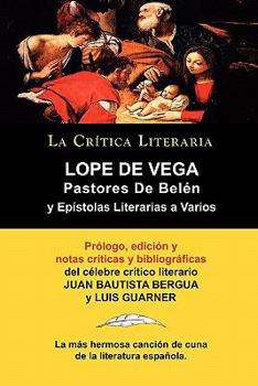 Paperback Lope de Vega: Pastores de Belen: Prosa Varia Volumen 1, Coleccion La Critica Literaria Por El Celebre Critico Literario Juan Bautist [Spanish] Book