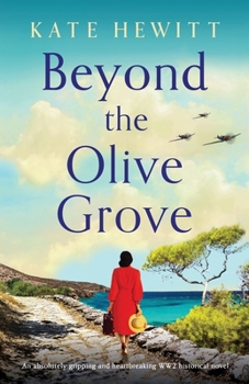 Paperback Beyond the Olive Grove: An absolutely gripping and heartbreaking WW2 historical novel Book