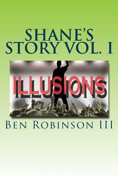 Paperback Illusions: Shane's Story Vol I Book