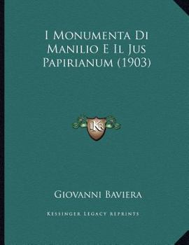 Paperback I Monumenta Di Manilio E Il Jus Papirianum (1903) [Italian] Book