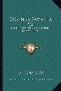 Paperback Govinda Samanta V2: Or The History Of A Bengal Raiyat (1874) Book