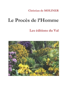 Paperback Le procès de l'Homme: Les éditions du Val [French] Book