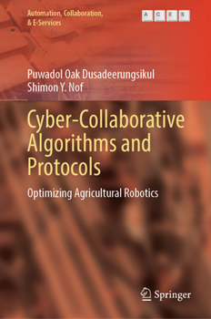 Hardcover Cyber-Collaborative Algorithms and Protocols: Optimizing Agricultural Robotics Book