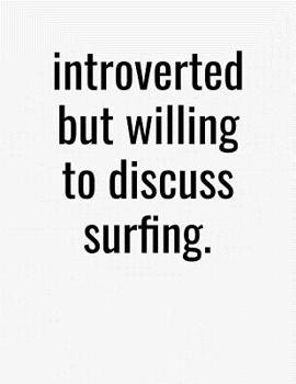 Paperback Introverted But Willing To Discuss Surfing: College Ruled Composition Notebook Book