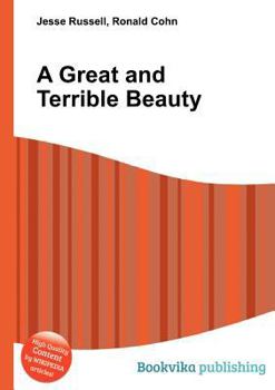 A Great and Terrible Beauty