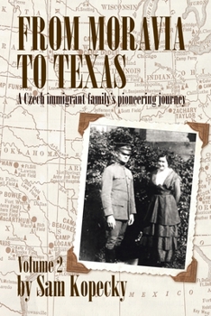 Paperback From Moravia to Texas: A Czech Immigrant Family's Pioneering Journey Book