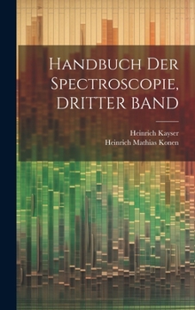 Hardcover Handbuch Der Spectroscopie, DRITTER BAND [German] Book