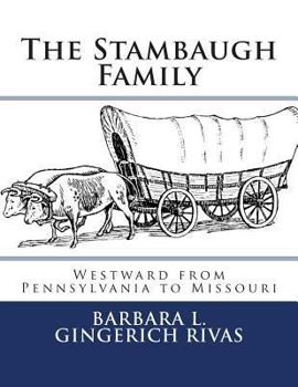 Paperback The Stambaugh Family: Westward from Pennsylvania to Missouri Book