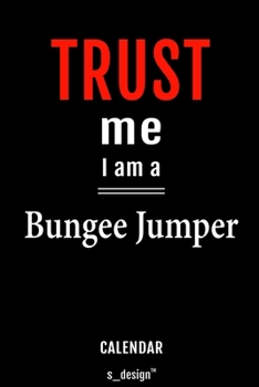 Calendar for Bungee Jumpers / Bungee Jumper: Everlasting Calendar / Diary / Journal (365 Days / 3 Days per Page) for notes, journal writing, event planner, quotes & personal memories