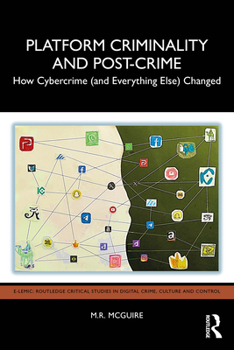 Paperback Platform Criminality and Post-Crime: How Cybercrime (and Everything Else) Changed Book