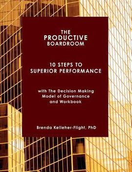 Paperback The Productive Boardroom: 10 Steps to Superior Performance Book