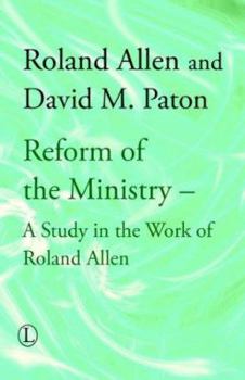 Paperback Reform of the Ministry: A Study in the Work of Roland Allen Book