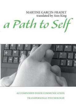 Paperback A Path to Self: Accompanied Inner Communication [French] Book