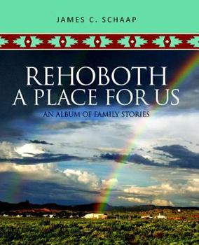 Hardcover Rehoboth, a Place for Us: An Album of Family Stories Book