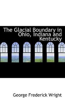 The Glacial Boundary in Ohio, Indiana and Kentucky