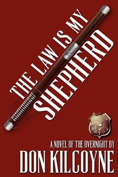 Paperback The Law is My Shepherd: A Novel of The Overnight Book
