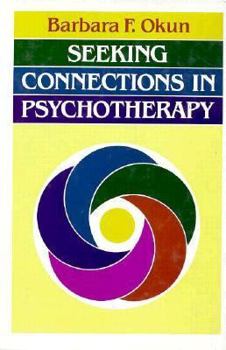 Hardcover Seeking Connections in Psychotherapy Book