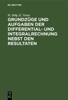 Hardcover Grundzüge Und Aufgaben Der Differential- Und Integralrechnung Nebst Den Resultaten [German] Book