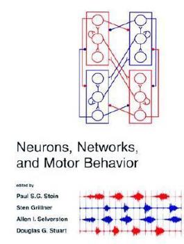 Neurons, Networks, and Motor Behavior (Computational Neuroscience) - Book  of the Computational Neuroscience