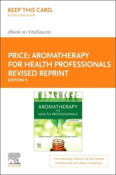 Misc. Aromatherapy for Health Professionals Revised Reprint Elsevier eBook on Vitalsource (Retail Access Card): Aromatherapy for Health Professionals Revise Book