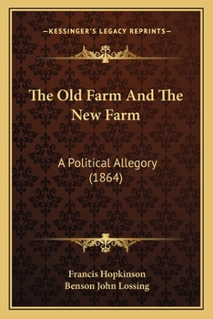 Paperback The Old Farm And The New Farm: A Political Allegory (1864) Book