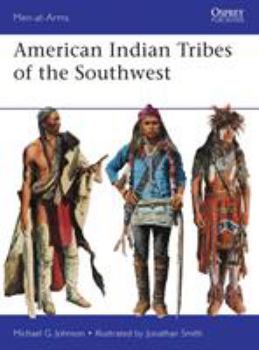 American Indian Tribes of the Southwest - Book #488 of the Osprey Men at Arms