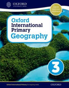 Paperback Oxford International Primary Geography Student Book 3 Book