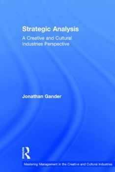 Hardcover Strategic Analysis: A Creative and Cultural Industries Perspective Book