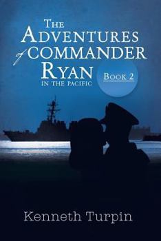 Paperback The Adventures of Commander Ryan: Book 2 in the Pacific Book