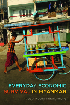 Paperback Everyday Economic Survival in Myanmar Book