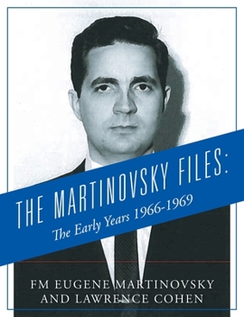 Paperback The Martinovsky Files: The Early Years 1966-1969 Book