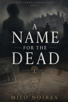 Paperback A Name for the Dead: A British Cold Case Mystery Book