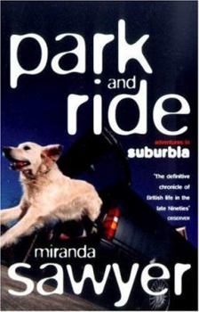 Paperback Park and Ride: Adventures in Suburbia Book
