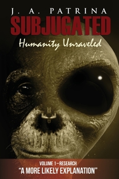 Paperback Subjugated: Humanity Unraveled Book